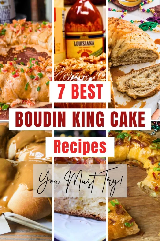 7 Best Boudin King Cake Recipes You Must Try!