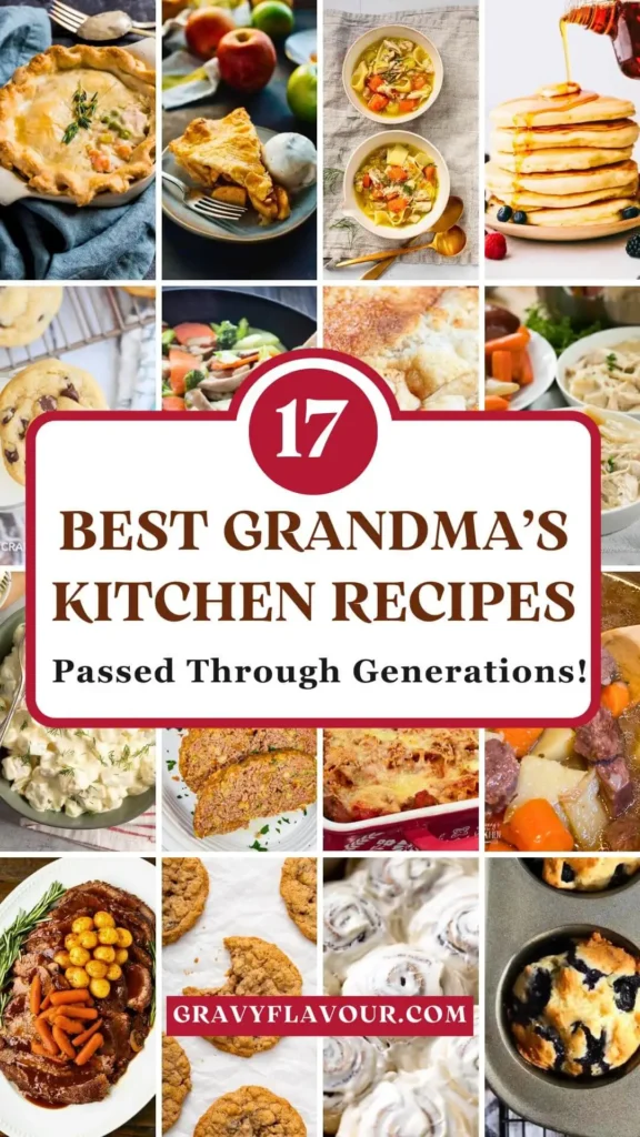 17 Best Grandma’s Kitchen Recipes Passed Through Generations!