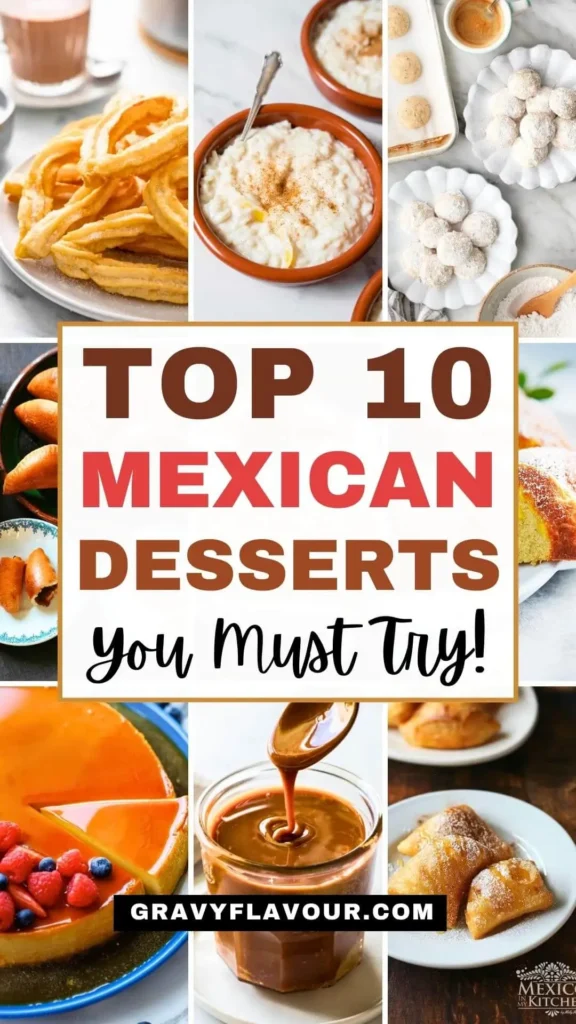 Top 10 Mexican Desserts You Must Try!