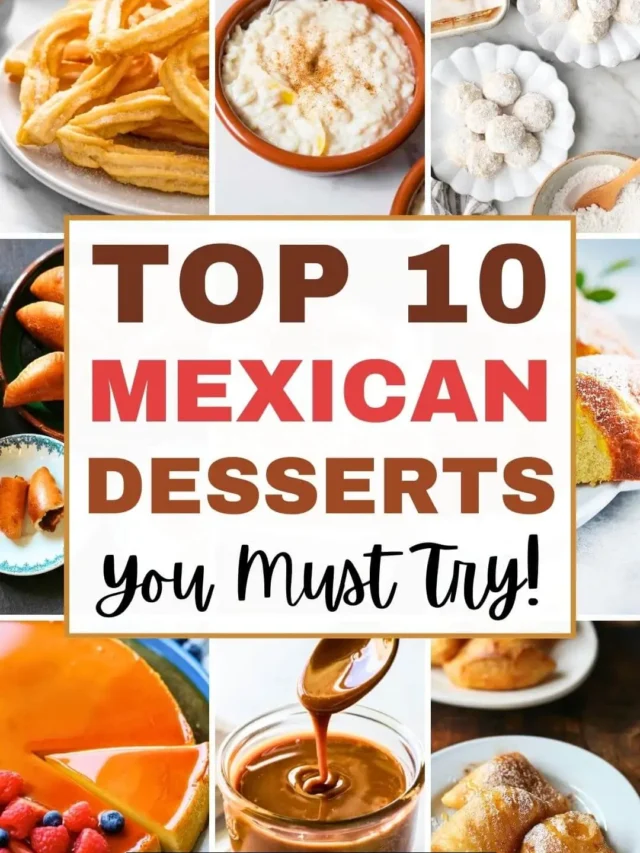 Top 10 Mexican Desserts