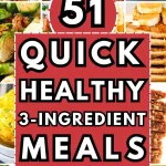 51 Quick and Healthy 3-ingredient Meals