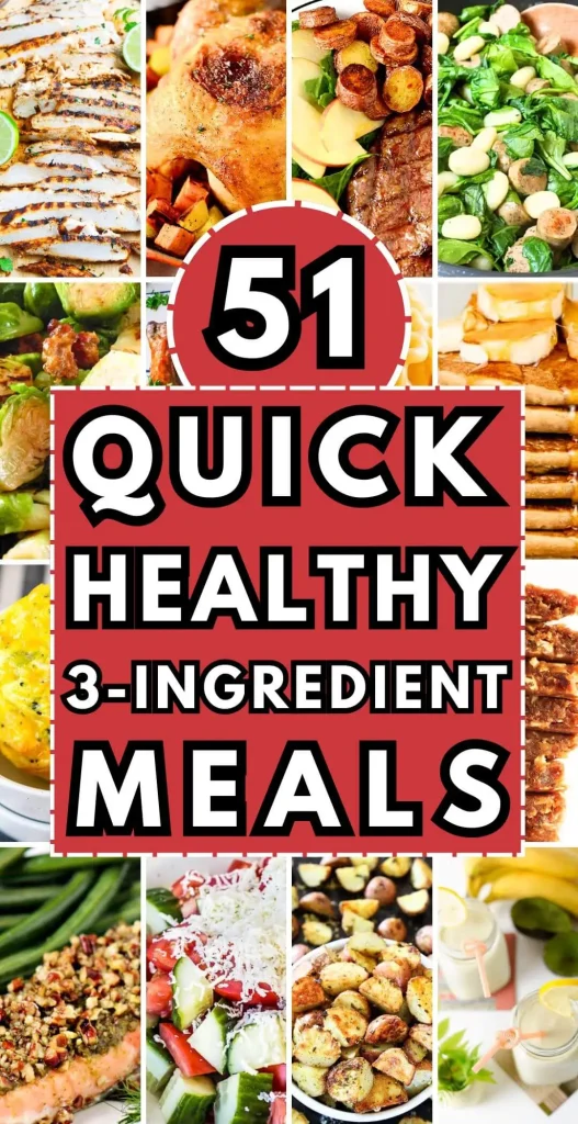 51 Quick and Healthy 3-ingredient Meals