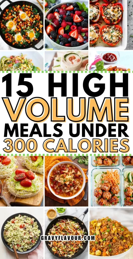 High Volume Meals Under 300 Calories