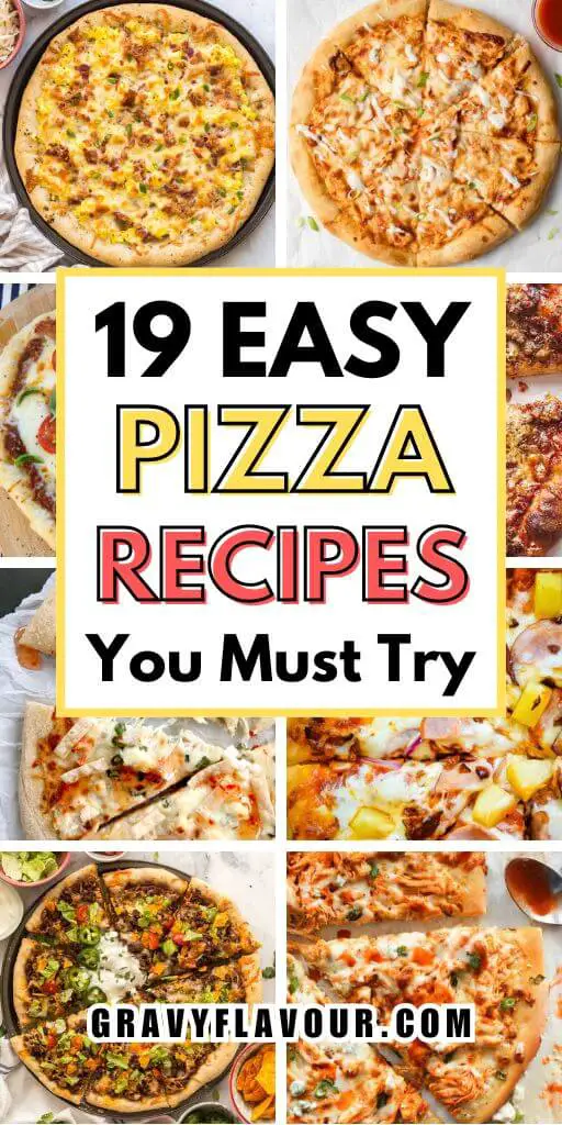 19 Easy Pizza Recipes