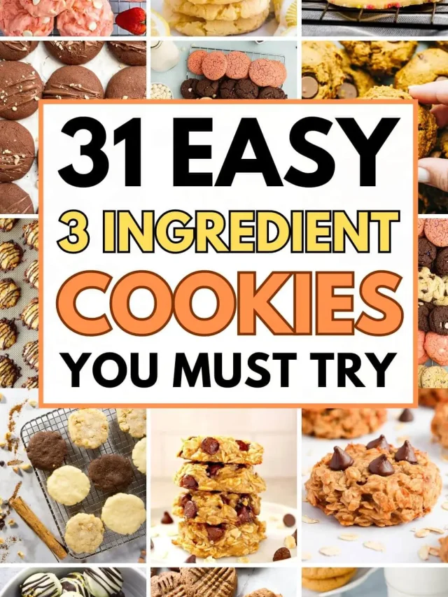 31 Simple Easy 3 Ingredient Cookies