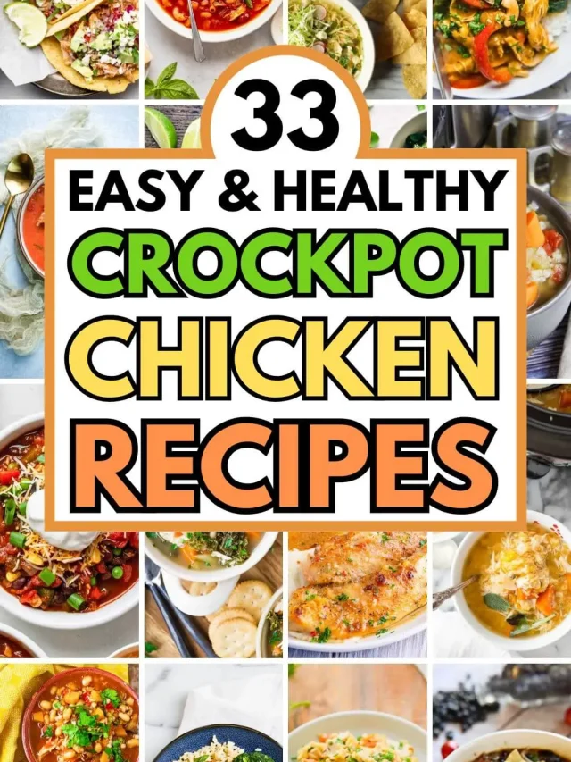 33 Easy and Healthy Crockpot Chicken Recipes