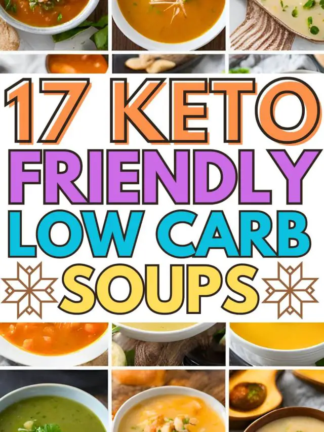 Keto Friendly Low Carb Soups