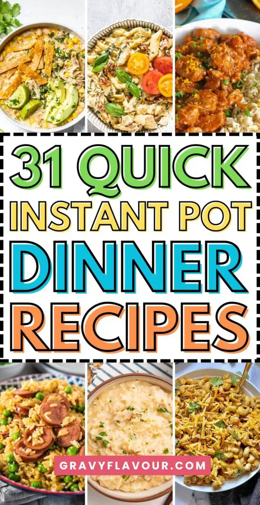 31 Quick Instant Pot Dinner Recipes