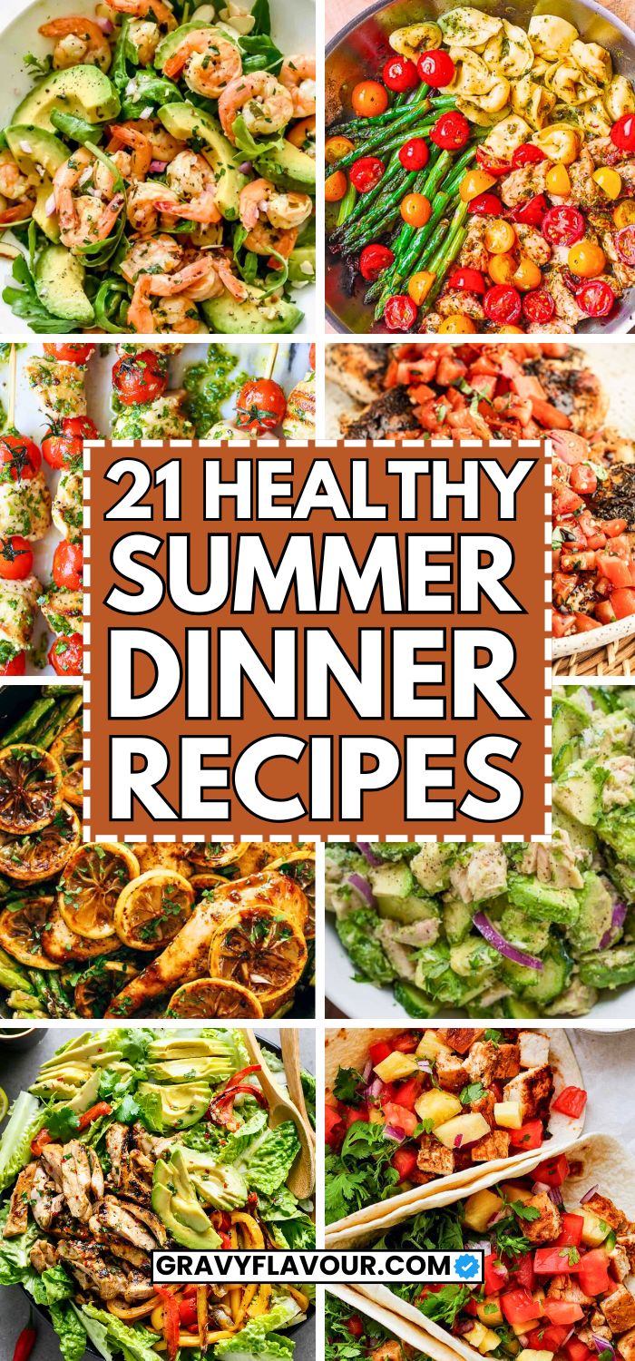 21 Healthy Summer Dinner Recipes